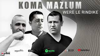 Koma Mazlum - Were Le Rindike