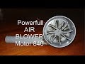 How to make a Powerful AIR BLower at Home using Motor 840 Supper Strong