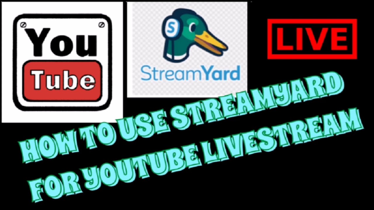 HOW TO USE STREAMYARD FOR YOUTUBE LIVE STREAMING