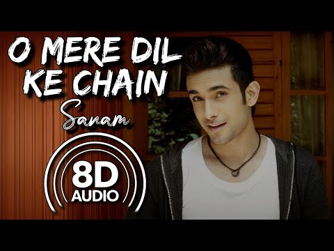 O Mere Dil Ke Chain - 8D Audio | Sanam
