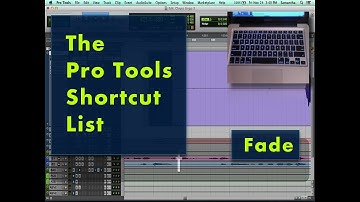 The Pro Tools Shortcut List: Fade | HowToNOWTUBE
