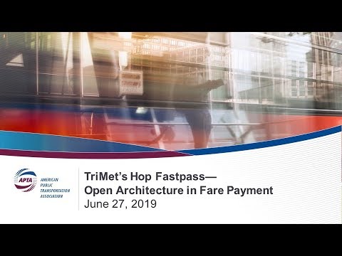 TriMet’s Hop Fastpass—Open Architecture in Fare Payment
