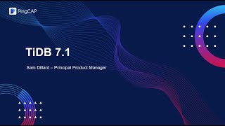 Unleashing TiDB 7.1: Stability, Performance, and Beyond