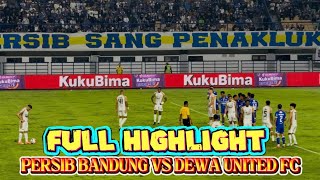 FULL HIGHLIGHT PERSIB BANDUNG VS DEWA UNITED FC | PERTEMUAN 2 MANTAN