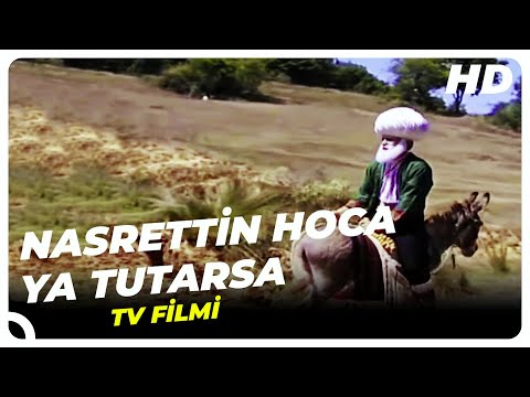 Nasrettin Hoca Ya Tutarsa | Fanatik Tv Filmi