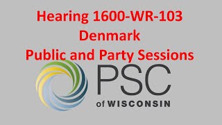 Hearing  1600-WR-103 Denmark Public and Party Hearing Sessions