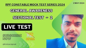 RPF CONSTABLE MOCK TEST SERIES 2024 || GENERAL AWARENESS SECTIONAL TEST ~ 2 || LIVE TEST ~ 2 #rpf