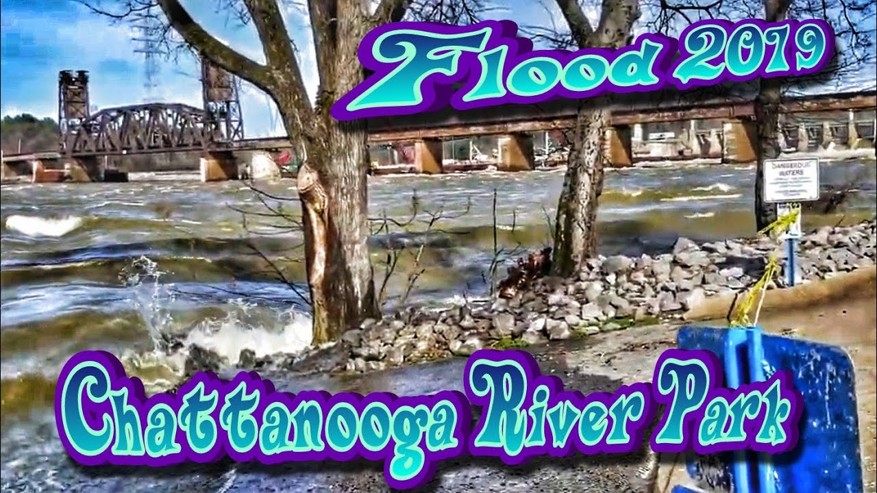 Chattanooga River Park Flooding 02/25/19 - YouTube