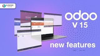 Odoo 15 new features POS , Manufacturing , inventory , accounting ,sales , purchase مميزات اودو 15