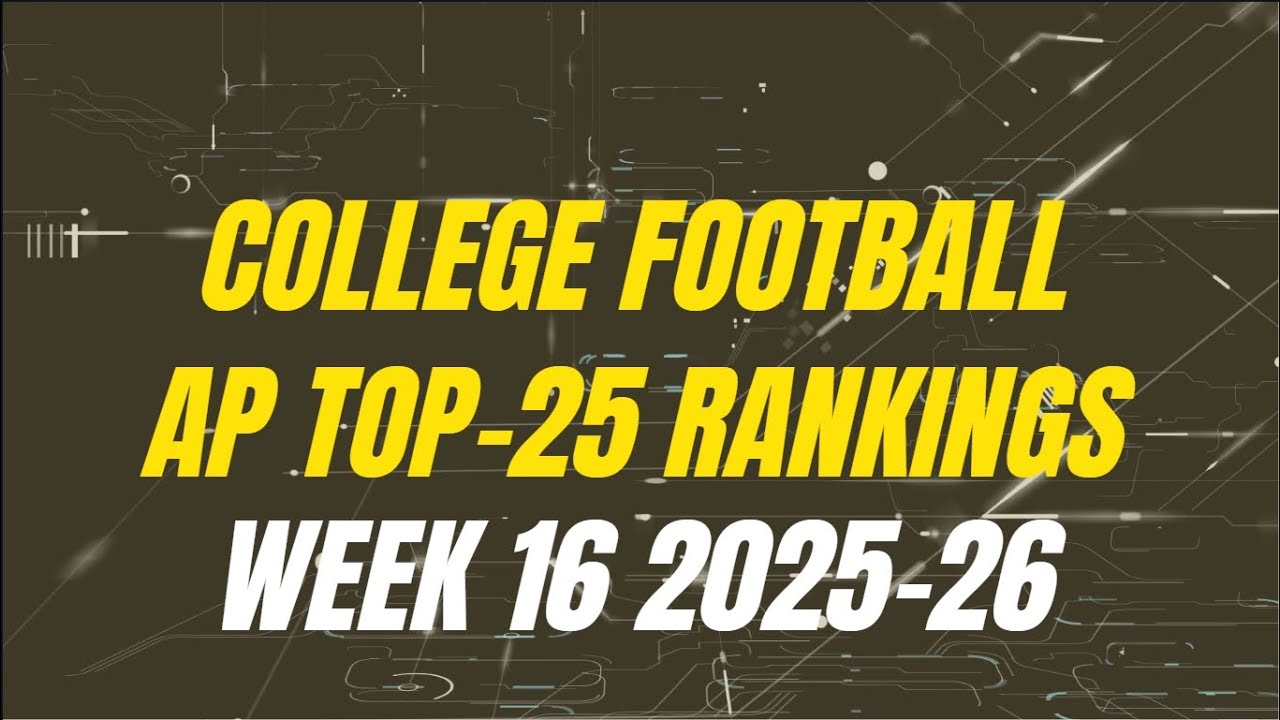 College Football Week 16 AP Top 25 Rankings 2025-26
