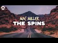 Mac Miller The Spins Lyrics Mac Miller The Spins Lyrics