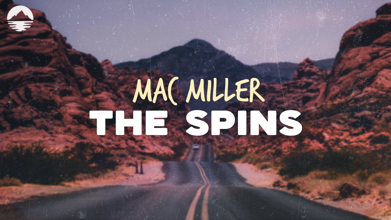 Mac Miller - The Spins