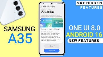 Samsung A35 One Ui 8.0 Android 16 Official Update | 25+ Hidden Features | A345 New Update
