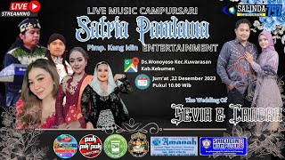 Live Streaming🔴MUSIC CAMPURSARI SATRIA PANDAWA ENTERTAINMENT- WALIMATUL URSY CANDRA & SEVIA SEASON 2