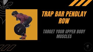 Trap Bar Pendlay Rows