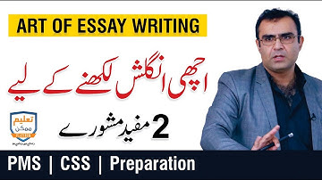 Art of Essay Writing - For PMS, CSS, English Preparation | By Asim Raza (PAS)