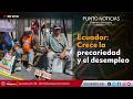 🔴 #EnVIVO | Ecuador: Crece la precariedad y el desempleo