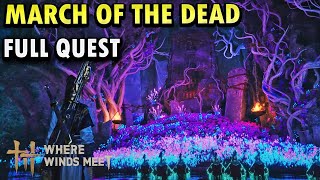 Where Winds Meet : March Of The Dead (Qianghe Legacy Quest)