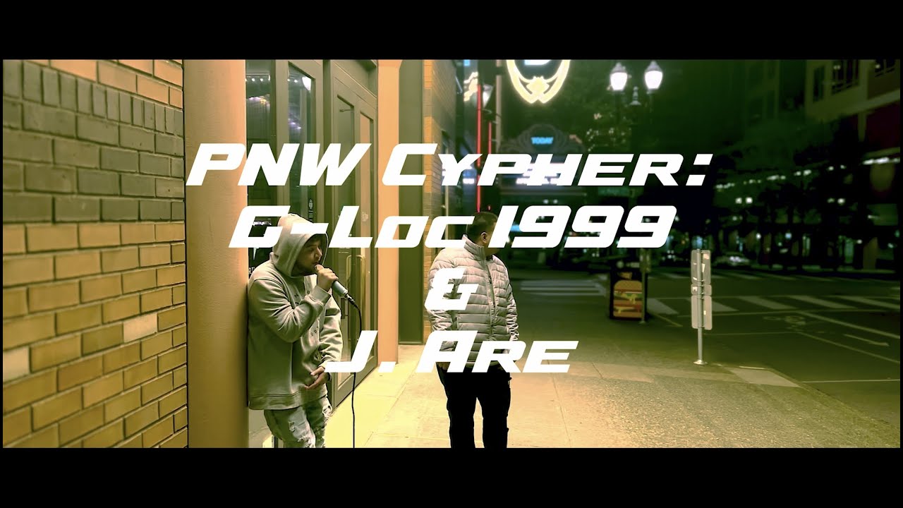 PNW Cypher #1 - G-Loc 1999/J. Are (Produced by Vibeztheprod, Video by HB)