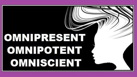 SayIT DoIT | OMNIPRESENT OMNIPOTENT OMNISCIENT pronunciation and meaning quickest clip