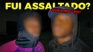O DIA QUE TENTARAM ME ASSALTAR