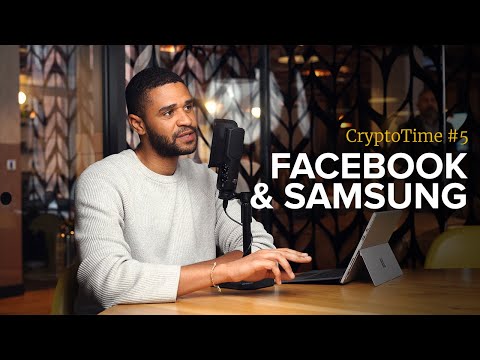 Samsung S10 Crypto Wallet and Facebook Coin - Tech Giants Bet on Blockchain - CryptoTime Ep. #5