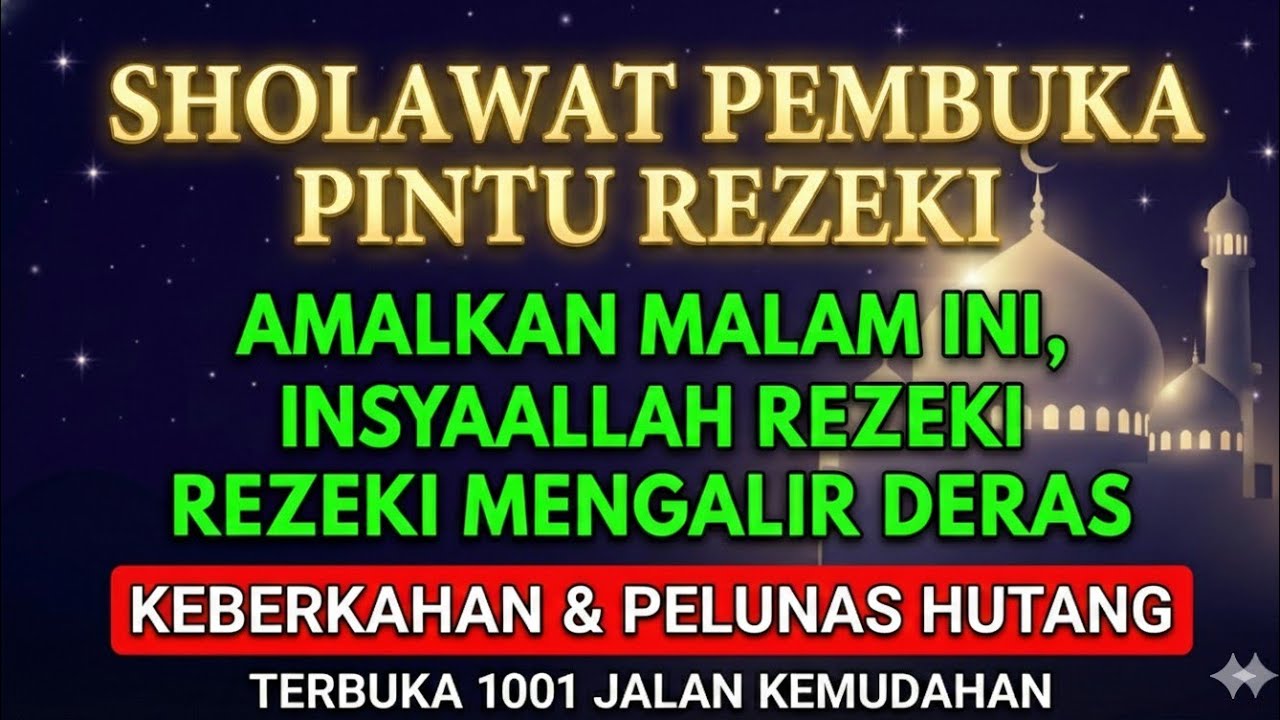 REZEKI SERET? RUTINKAN SHOLAWAT INI SETIAP MALAM
