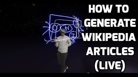 How to Generate Your Own Wikipedia Articles (LIVE)