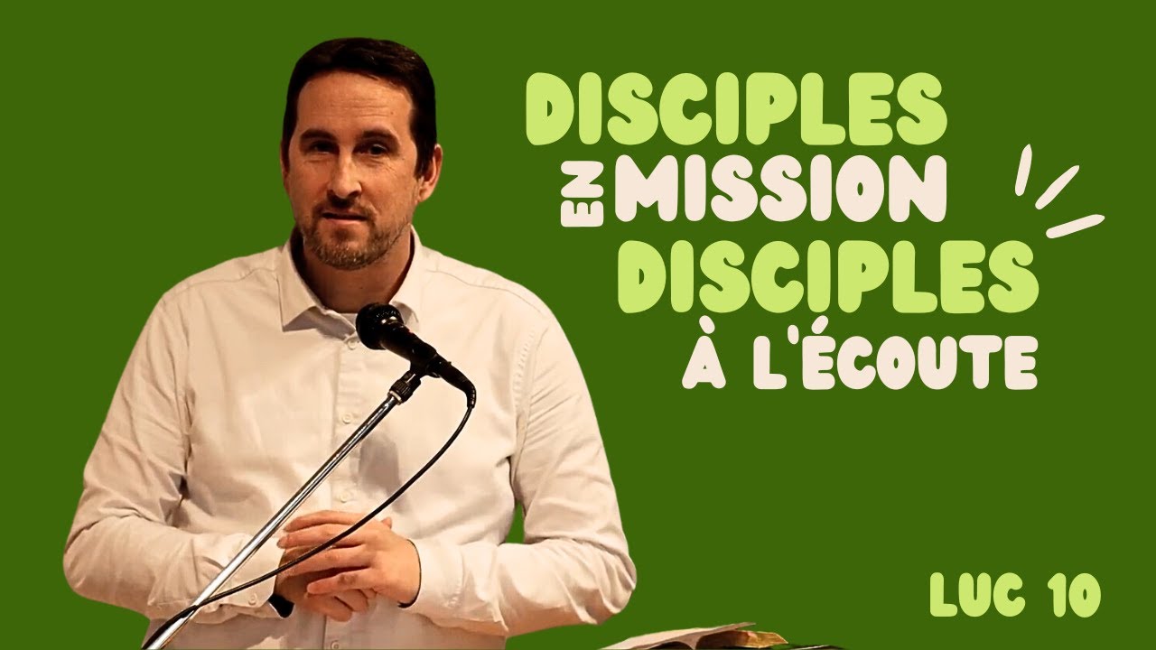 Luc 10:1-24 38-42 - Disciples en mission, disciples à l'écoute - YouTube