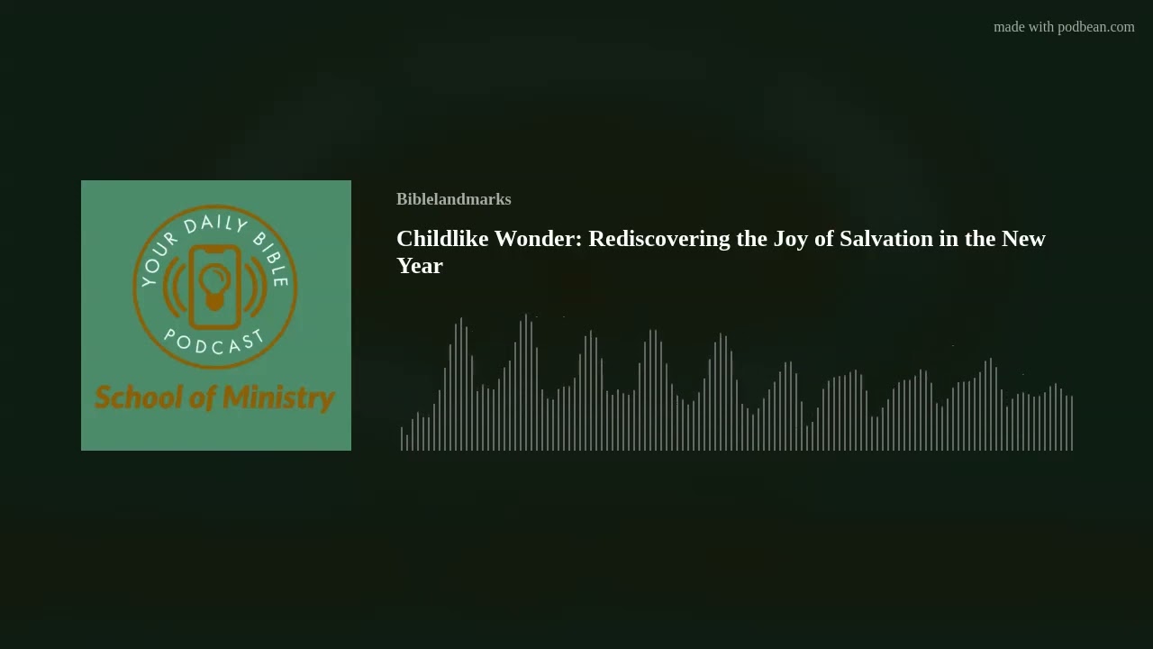 Childlike Wonder: Rediscovering the Joy of Salvation in the New Year