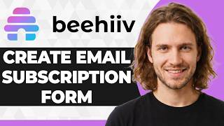 How to Create an Email Subscription Form in Beehiiv (2026 Guide)