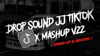 DJ DROP SOUND JJ MONTAGE LAITH V22 MENGKANEHH !! ( Speed up & Reverb )🎶