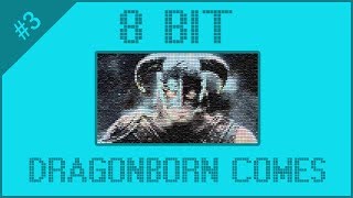 Dragonborn Comes [Skyrim, 8 Bit] #3