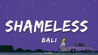 Shameless - Bali Lyrics