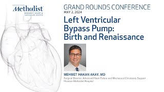 Left Ventricular Bypass Pump: Birth &amp; Renaissance (Mehmet H. Akay, MD)