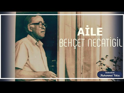 Behçet Necatigil | Aile Şiiri