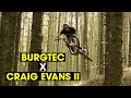 Burgtec x craig evans ii