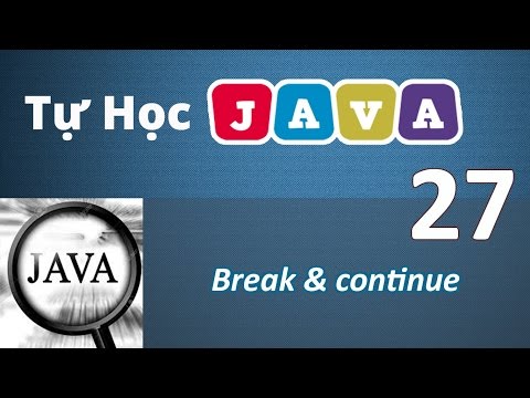 Lập trình Java - 27 Câu lệnh Break & Continue