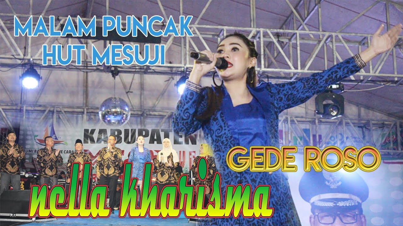 MALAM PUNCAK HUT MESUJI || NELLA KHARISMA - GEDE ROSO PART 2