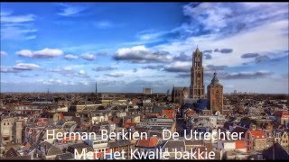 Herman Berkien   De Utrechter Met Het Kwallebakkie