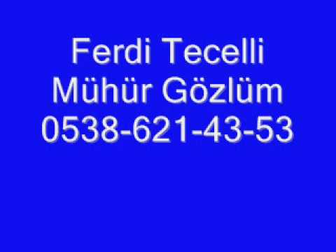 ferdi tecelli mühür gözlüm