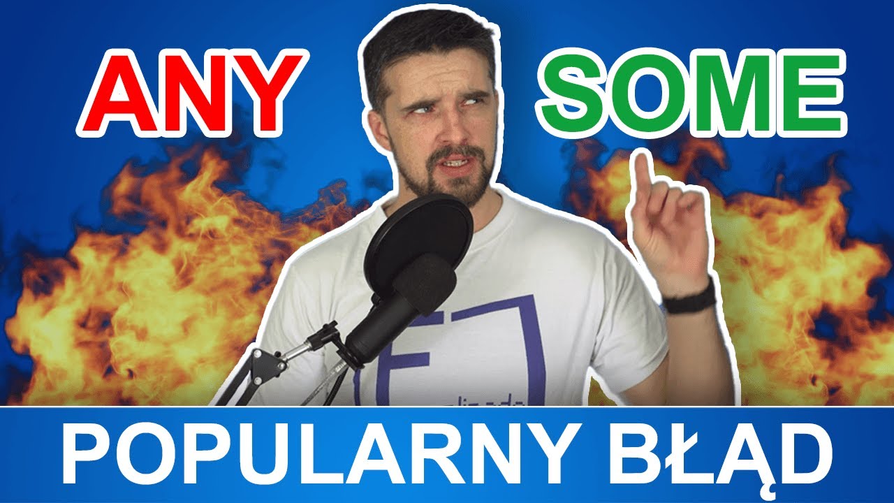 Sprawdzian Z Angielskiego Klasa 4 Some Any Kiedy używać ANY, a kiedy SOME? - Angielskie zaimki - YouTube