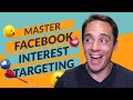 Facebook Audience Targeting - Interest Targeting Facebook Ads
