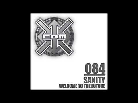 Sanity — Sanity - Welcome to the Future (Extended Mix)