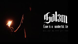 Sal3m - Love is a Wonderful Lie (Official Music Video)