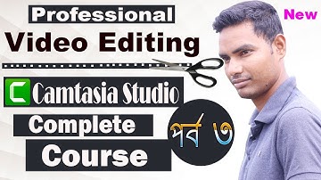 Learn Best Professional Video Editing with  Camtasia Studio !! Beginners To Advance Part 3