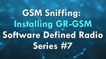 GSM Sniffing: Installing GR-GSM - Software Defined Radio Series #7