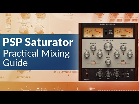 PSP Saturator | Practical Mixing Guide