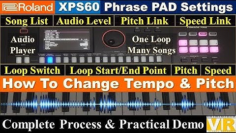 Roland XPS60 Keyboard || How To Change Tempo & Pitch of Wav Loops || Complete Process & Live Demo