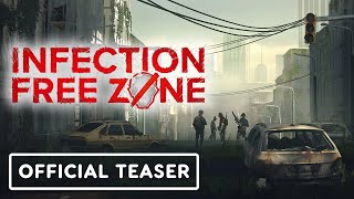 Infection Free Zone - Official Early Access Date Reveal Teaser Trailer News